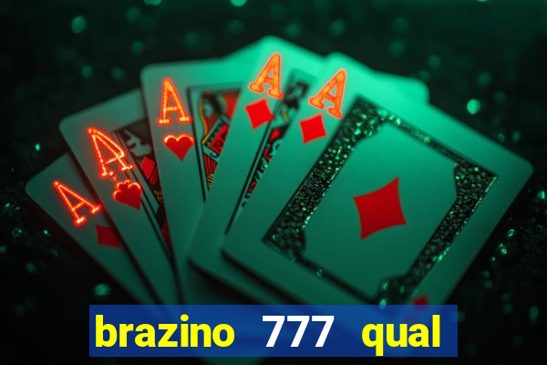 brazino 777 qual melhor jogo